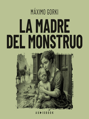 cover image of La madre del monstruo (Completo)